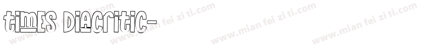 times Diacritic字体转换